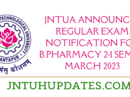JNTUA announces Regular Exam Notification for B.Pharmacy 2-1 Sem in March 2023